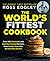 The World’s Fittest Cookbook: The definitive fitness cookbook for meal prep and weight loss, from the Sunday Times best-selling author