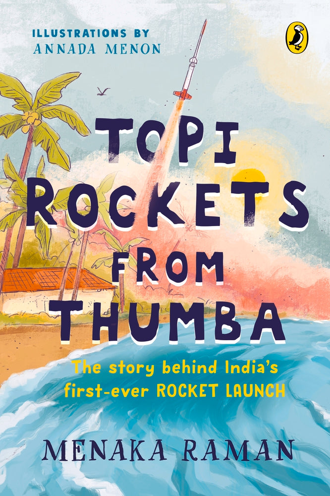 Topi Rockets from Thumba by Menaka Raman