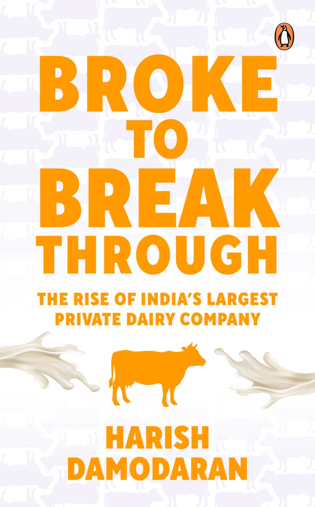 Broke to Breakthrough: The Rise of India's Largest Private Dairy Company