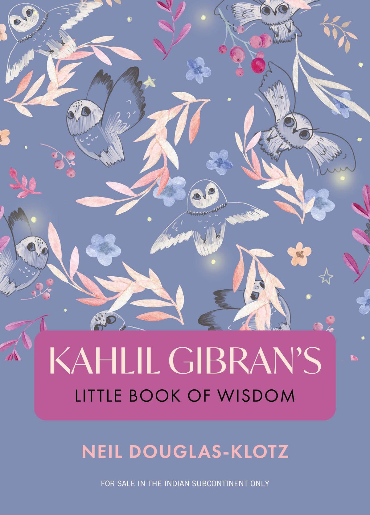 Kahlil Gibran's Little Book Of Wisdom
