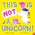 This is NOT a Unicorn