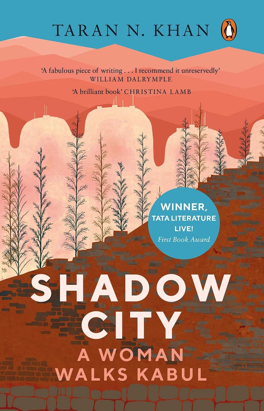 Shadow City: A Woman Walks Kabul by Taran N. Khan