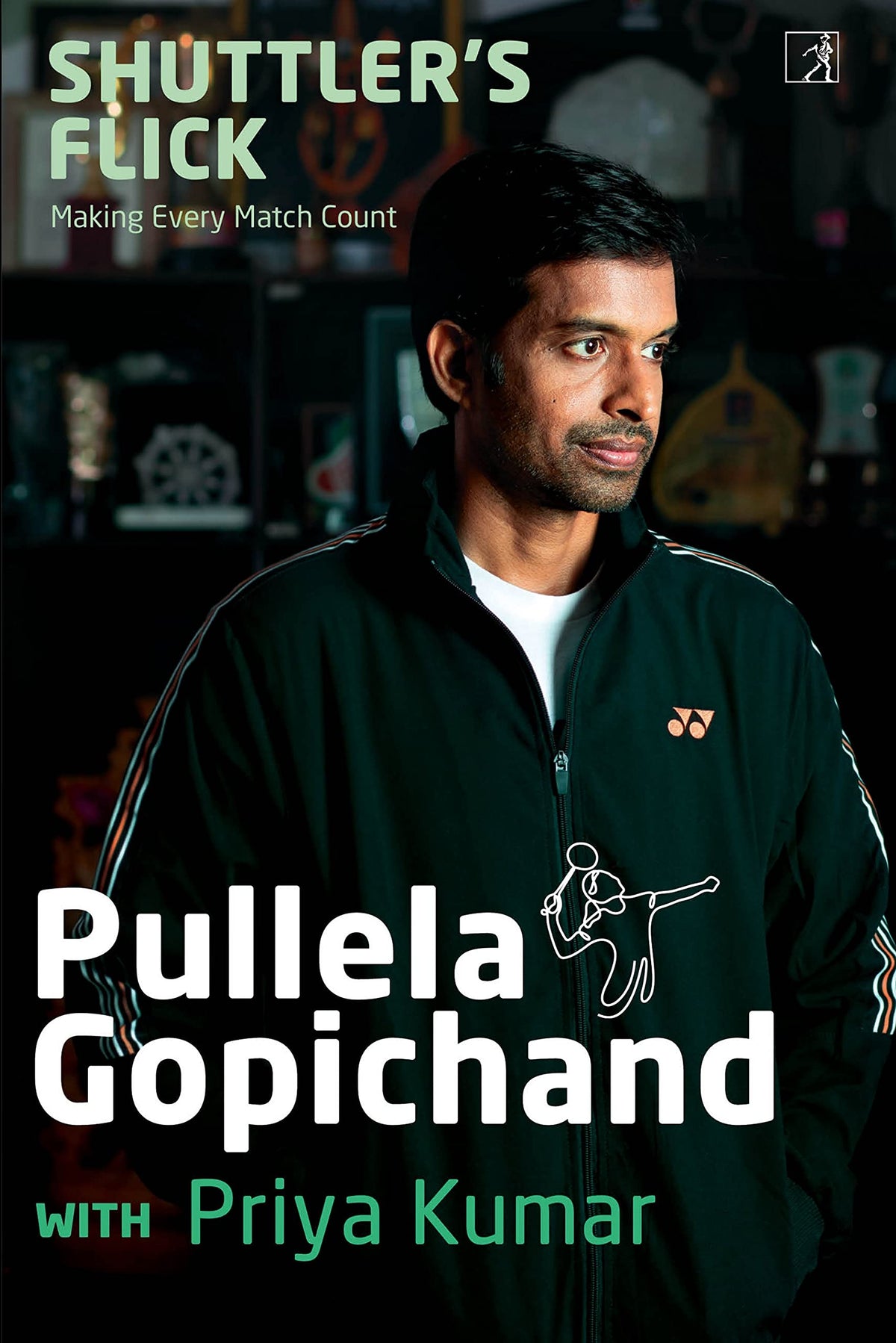 Shuttler's Flick: Making Every Match Count by Pullela Gopichand & Priya Kumar