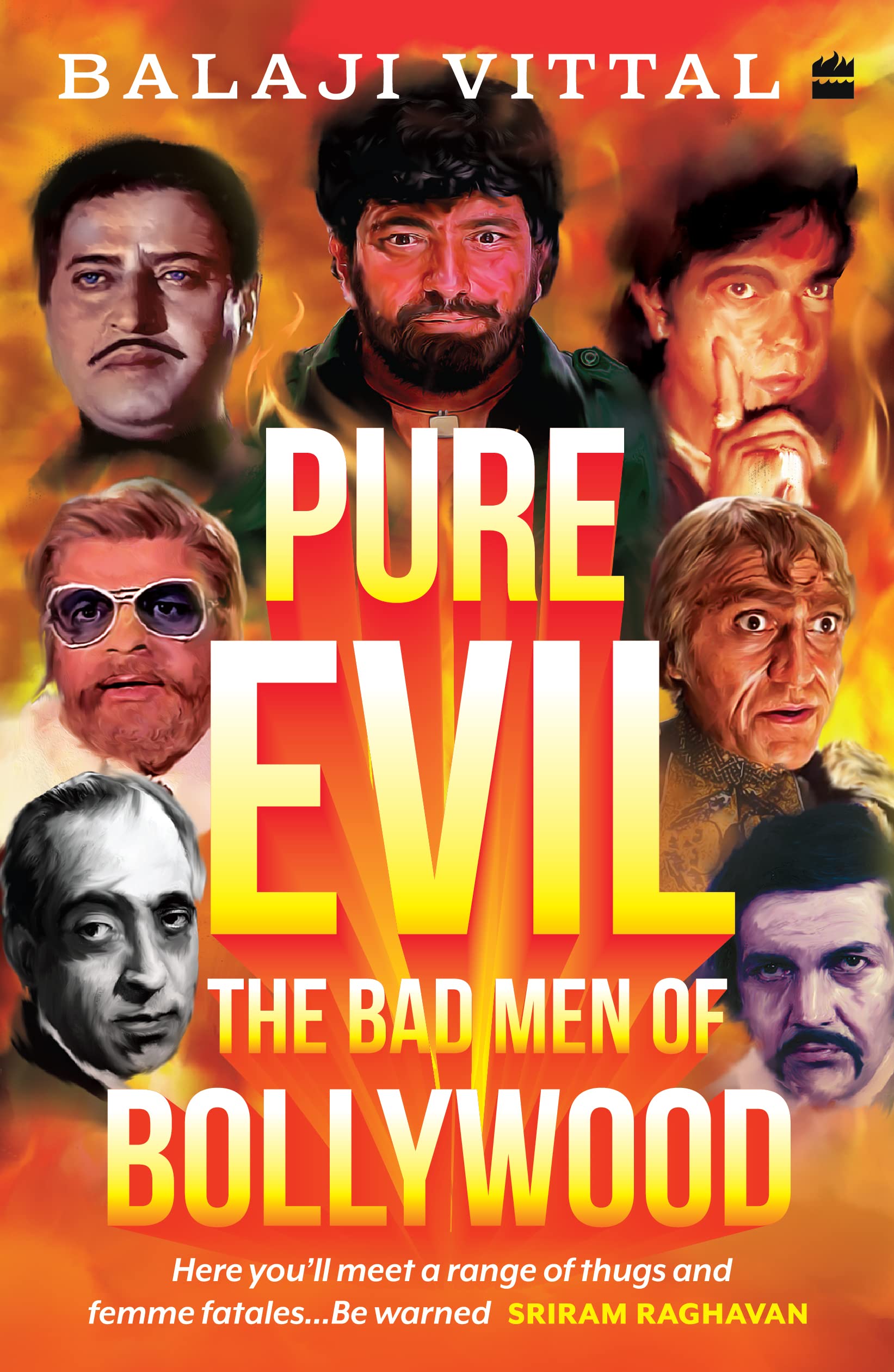 Pure Evil : The Bad Men of Bollywood