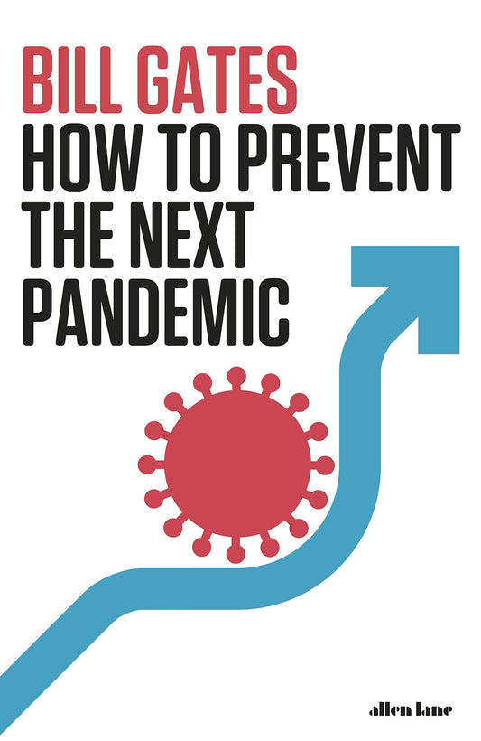 How to Prevent the Next Pandemic by Bill Gates