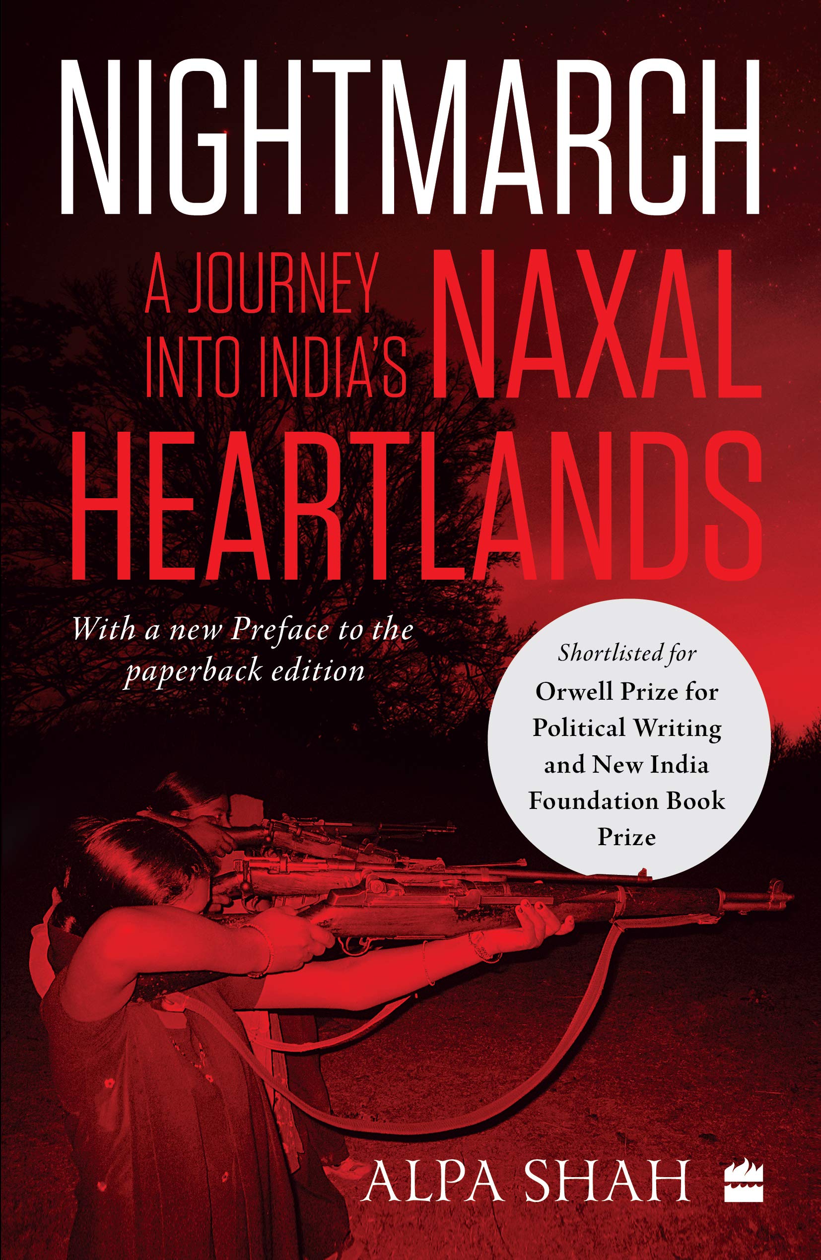 Nightmarch: A Journey into India' s Naxal Heartlands