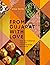 From Gujarat With Love: 100 Authentic Indian Vegetarian Recipes