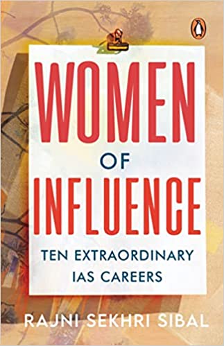 Women of Influence: Ten Extraordinary IAS careers