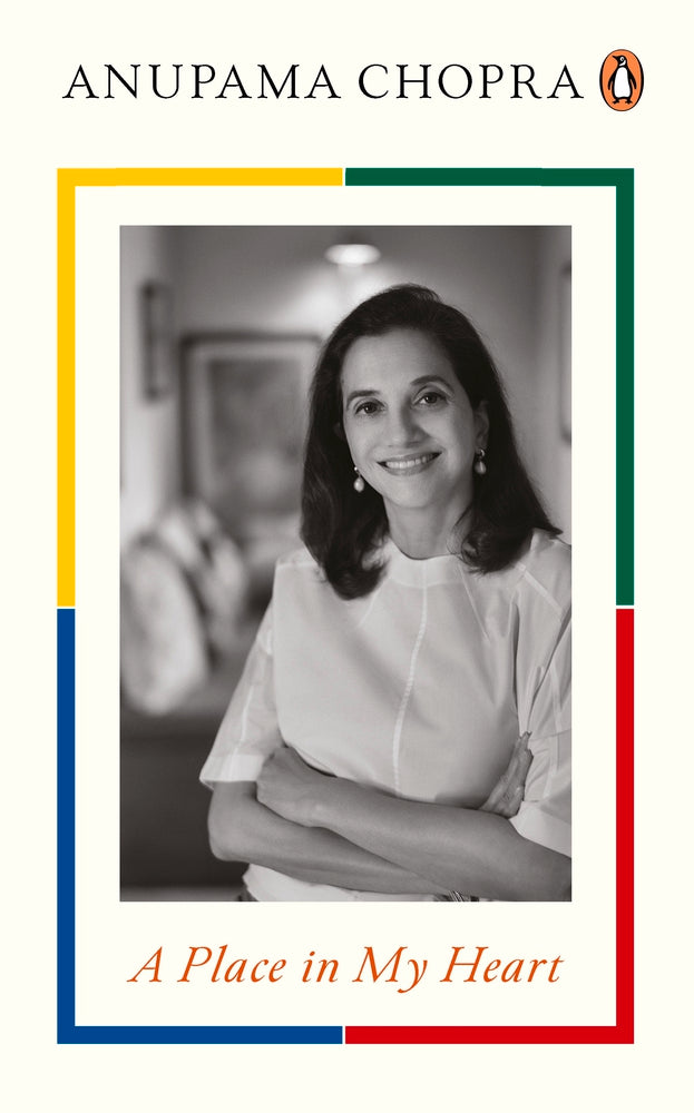 A Place in My Heart by Anupama Chopra