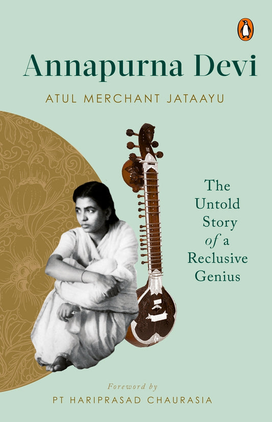 Annapurna Devi: The Untold Story of a Reclusive Genius