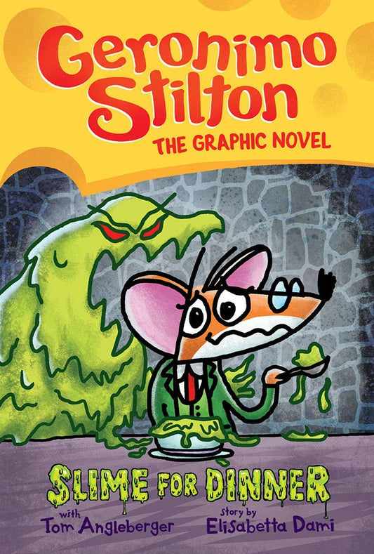 Geronimo Stilton Graphic Novel #2: Slime For Dinner