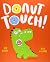 Donut Touch!