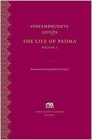 The Life of Padma, Volume 1 [Paperback] Svayambhudeva