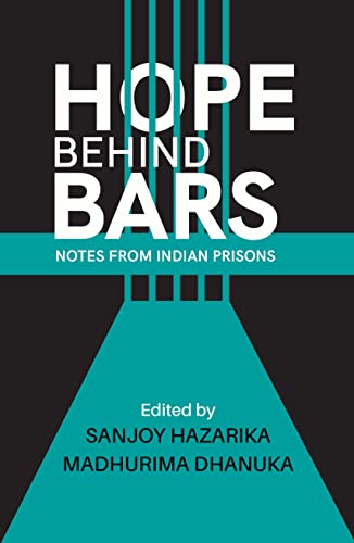 Hope Behind Bars Notes from Indian Prisons