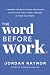 The Word Before Work: A Monday-Through-Friday Devotional to Help You Find Eternal Purpose in Your Daily Work