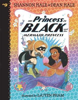 The Princess in Black and the Mermaid Princess by Shannon Hale And Dean Hale