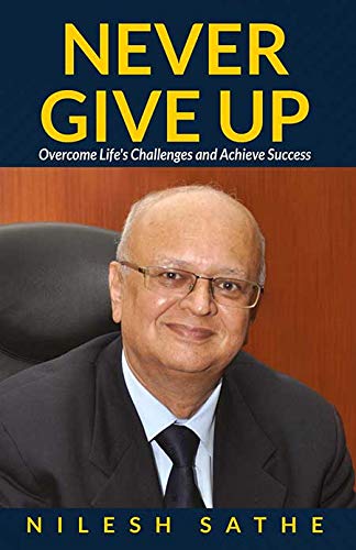 Never Give Up - Overcome Life's Challenges and Achieve Success