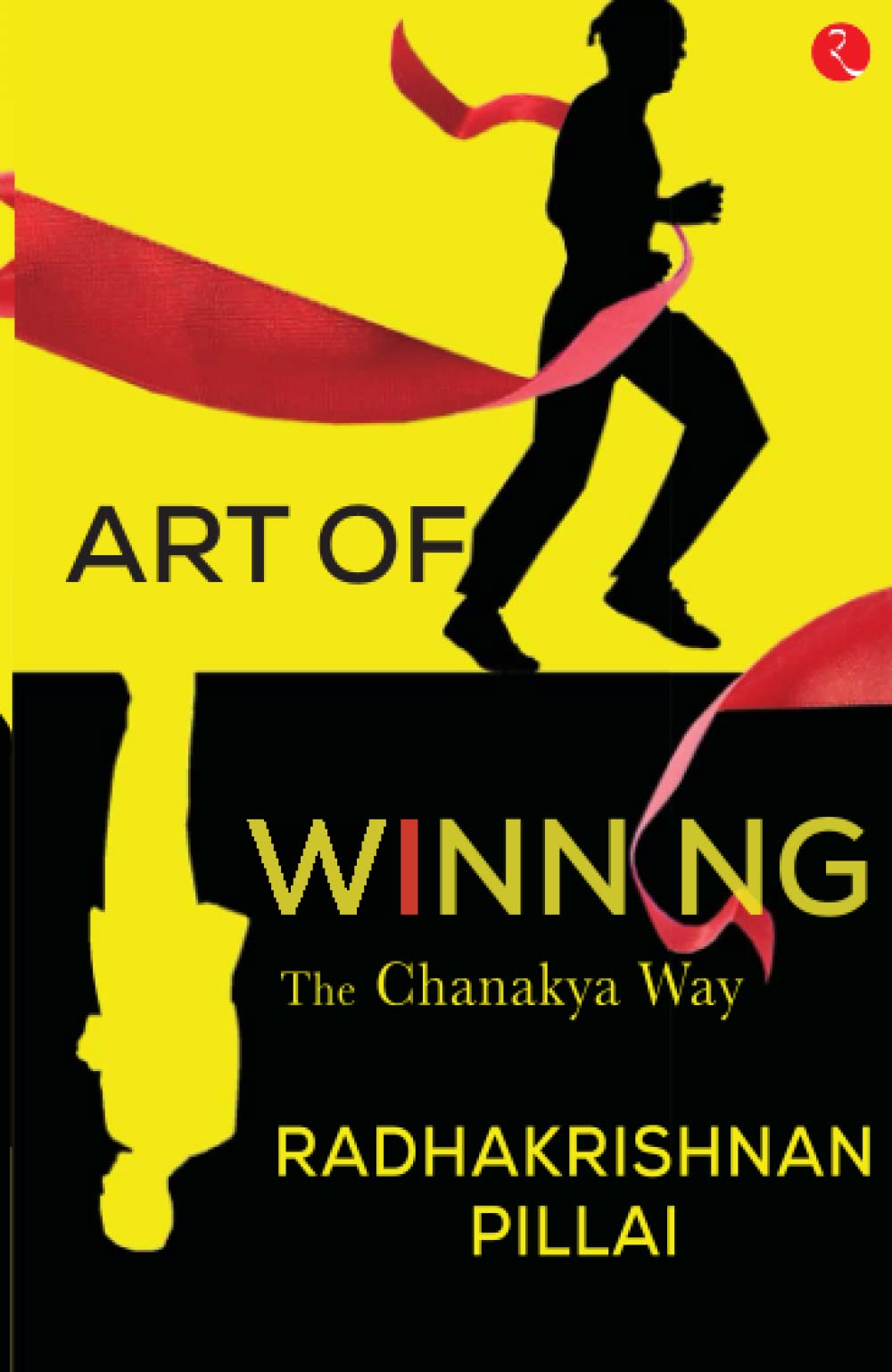 ART OF WINNING: THE CHANAKYA WAY