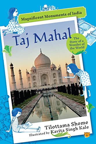 Taj Mahal: The Story of a Wonder of the World