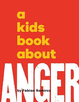 A Kids Book About Anger : Dk Essentials by Fabian Ramirez