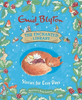 The Enchanted Library: Stories for Cosy Days by Enid Blyton