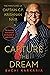 CAPTURE THE DREAM : The Many Lives of Captain C.P. Krishnan Nair