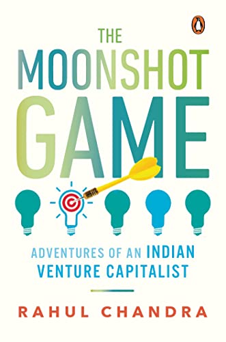 The Moonshot Game: Adventures of an Indian Venture Capitalist