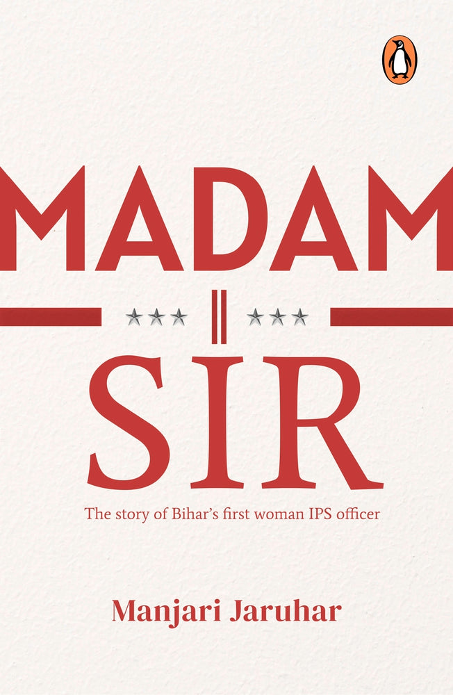 Madam Sir: The Story of Bihar’s First Woman IPS Officer