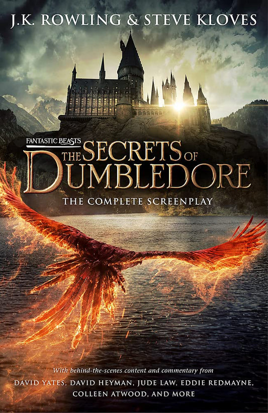 Fantastic Beasts - The Secrets of Dumbledore: The Complete Screenplay by J.K. Rowling & Steve Kloves