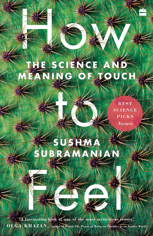 How to Feel: The Science and Meaning of Touch