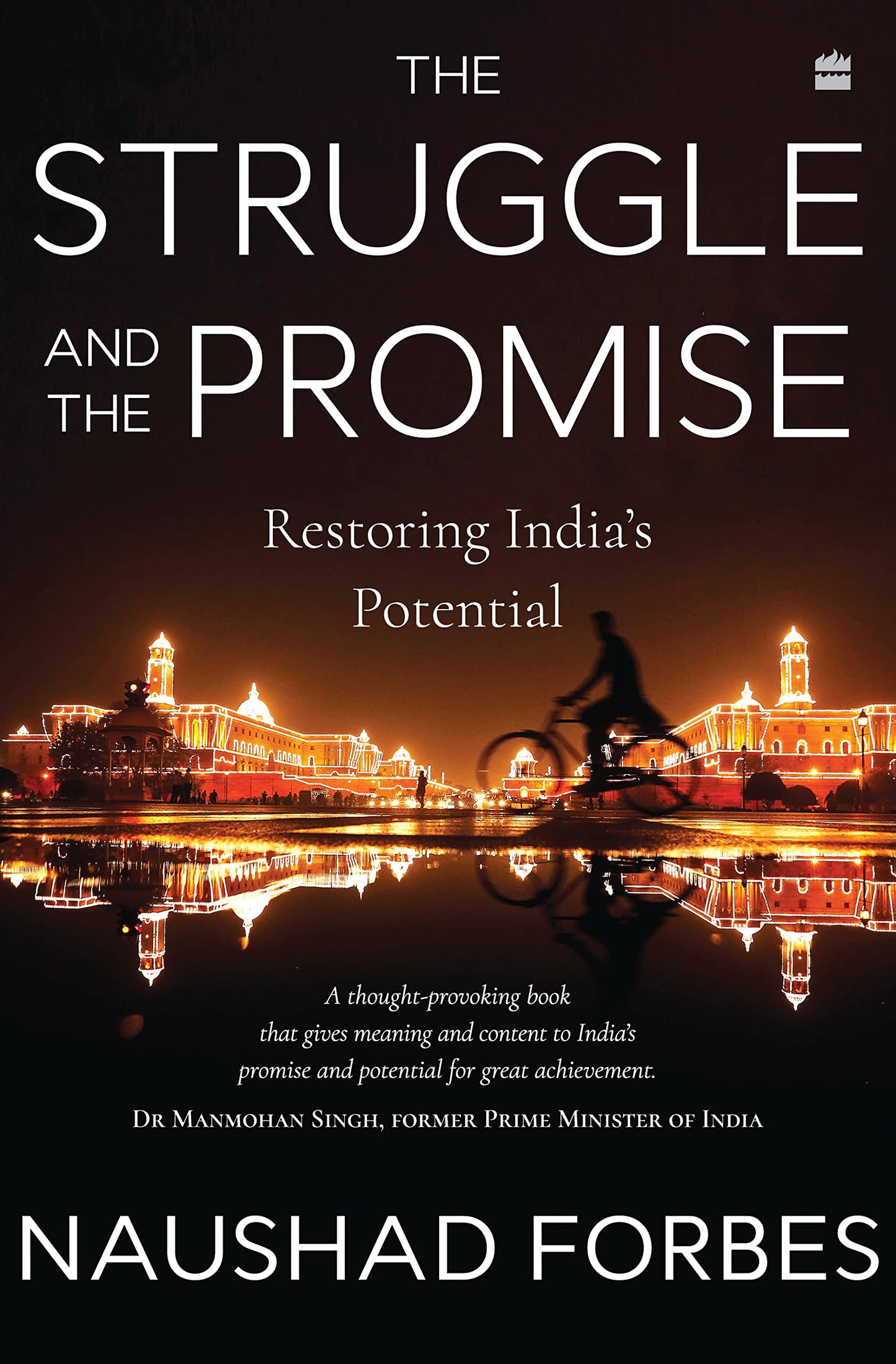 The Struggle and the Promise: Restoring India's Potential