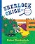 Sherlock Chick and the Peekaboo Mystery by Robert Quackenbush