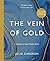 The Vein of Gold: A Journey to Your Creative Heart