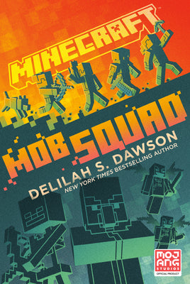 Minecraft: Mob Squad: An Official Minecraft Novel by Quirk Books - Child