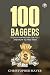 100 Baggers: Stocks That Return 100-to-1 and How To Find Them by Christopher W Mayer