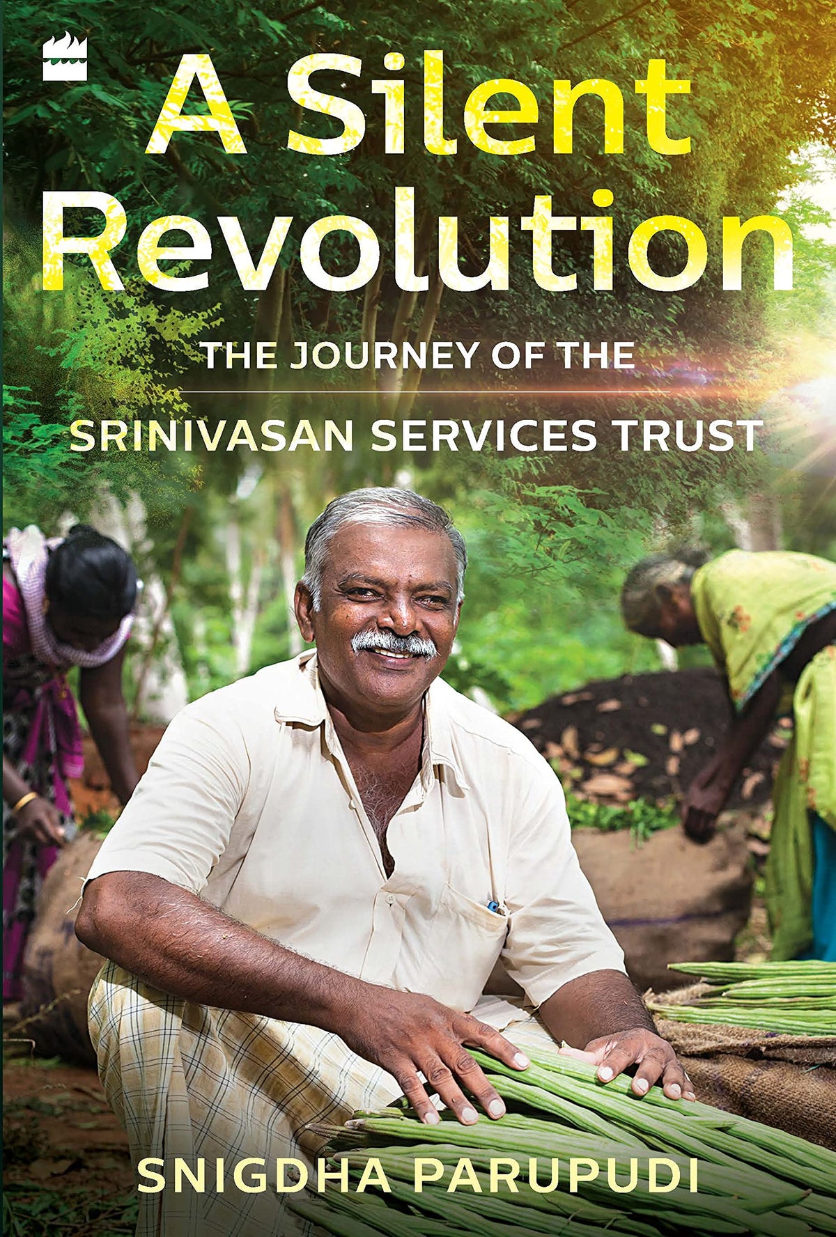 A Silent Revolution: The Journey of the Srinivasan Services Trust by Snigdha Parupudi