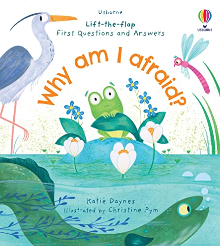 First Questions and Answers: Why am I afraid? by Usborne