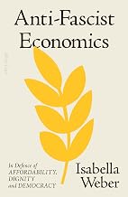 Anti-Fascist Economics by Isabella Weber