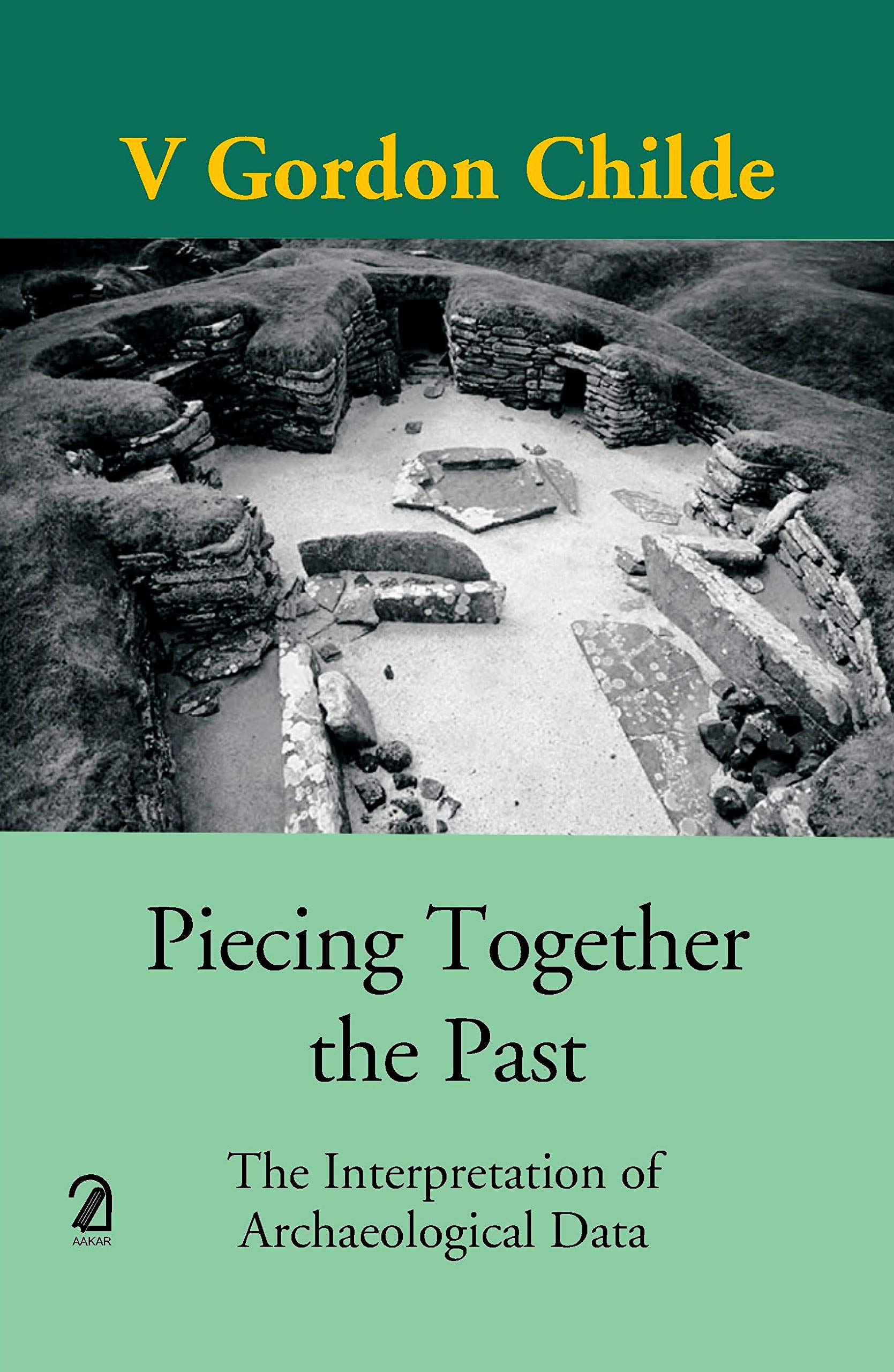 Piecing Together the Past:: The Interpretation of Archaeological Data