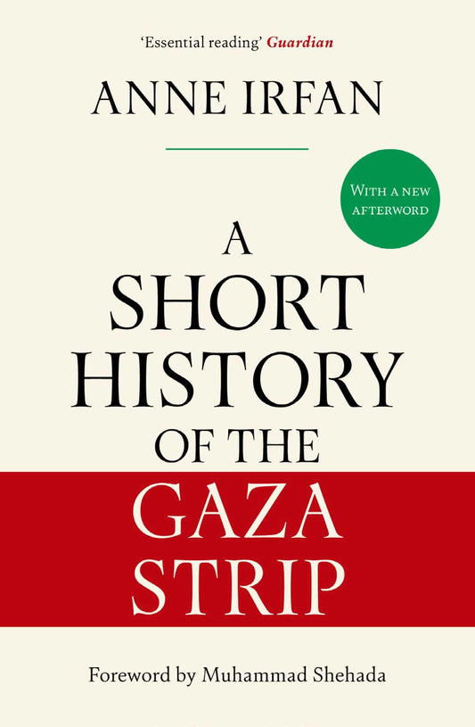 A Short History of the Gaza Strip by Anne Irfan