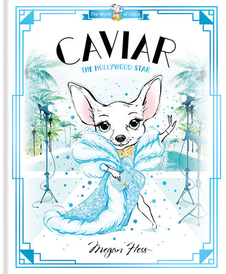 Caviar: The Hollywood Star: World of Claris #3