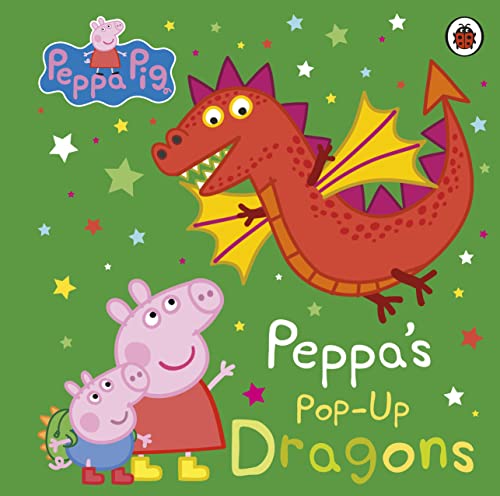 Peppa Pig: Peppa's Pop-Up Dragons: A pop-up book by Peppa Pig