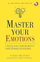 Master Your Emotions by Thibaut Meurisse