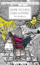 how to live like a stoic by Tom Hodgkinson