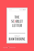 The Scarlet Letter American Classics Edition: A Romance – The Foundational American Classic of One Woman's Dignity Against Puritan Power by Hawthorne Nathaniel