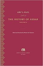 The History of Akbar, Volume 8 by Wheeler M. Thackston Abu'L-Fazl