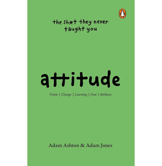 Attitude - The Shit They Never Taught You