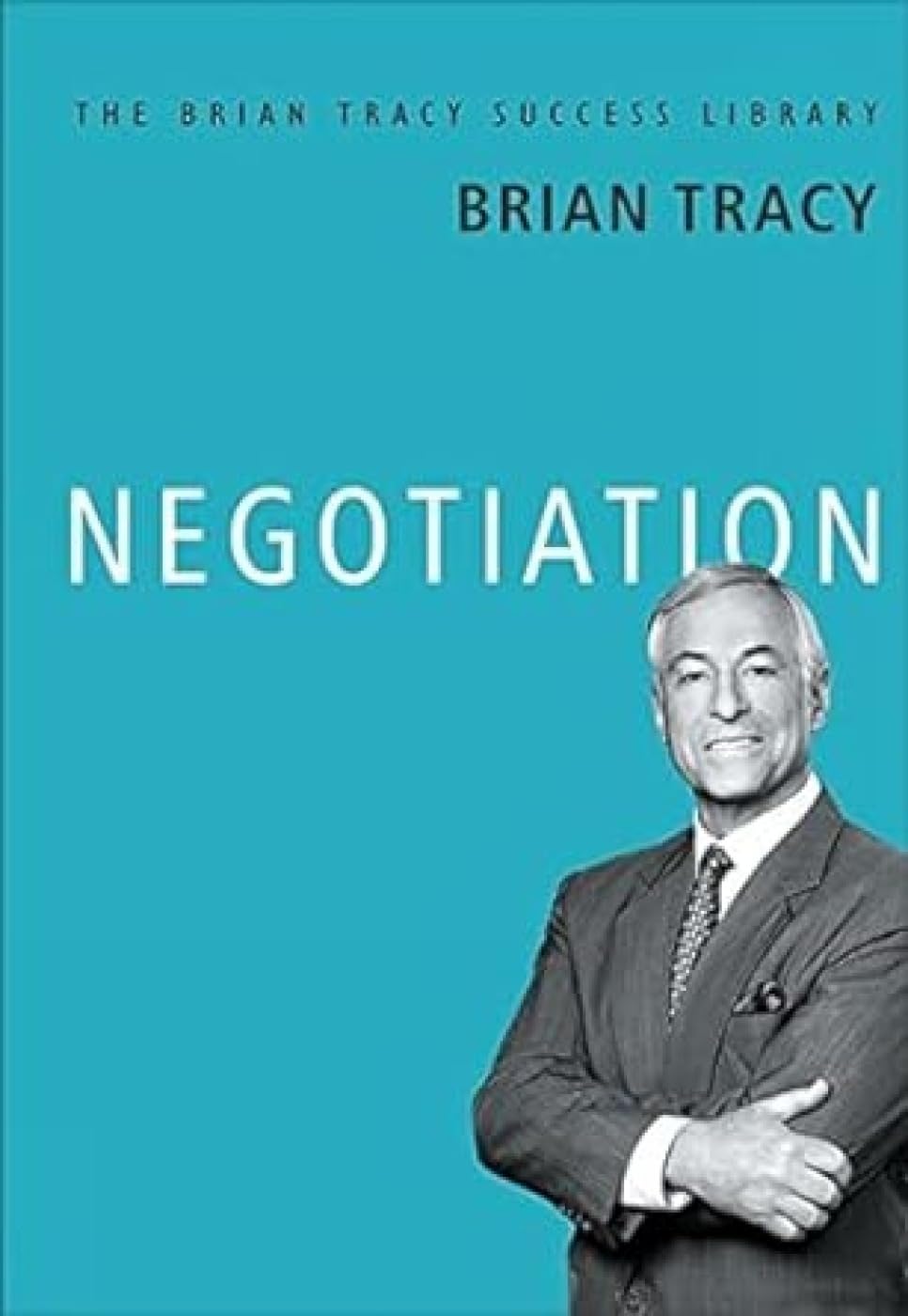 Negotiation by Brian Tracy
