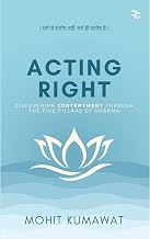 Acting Right by Mohit Kumavat