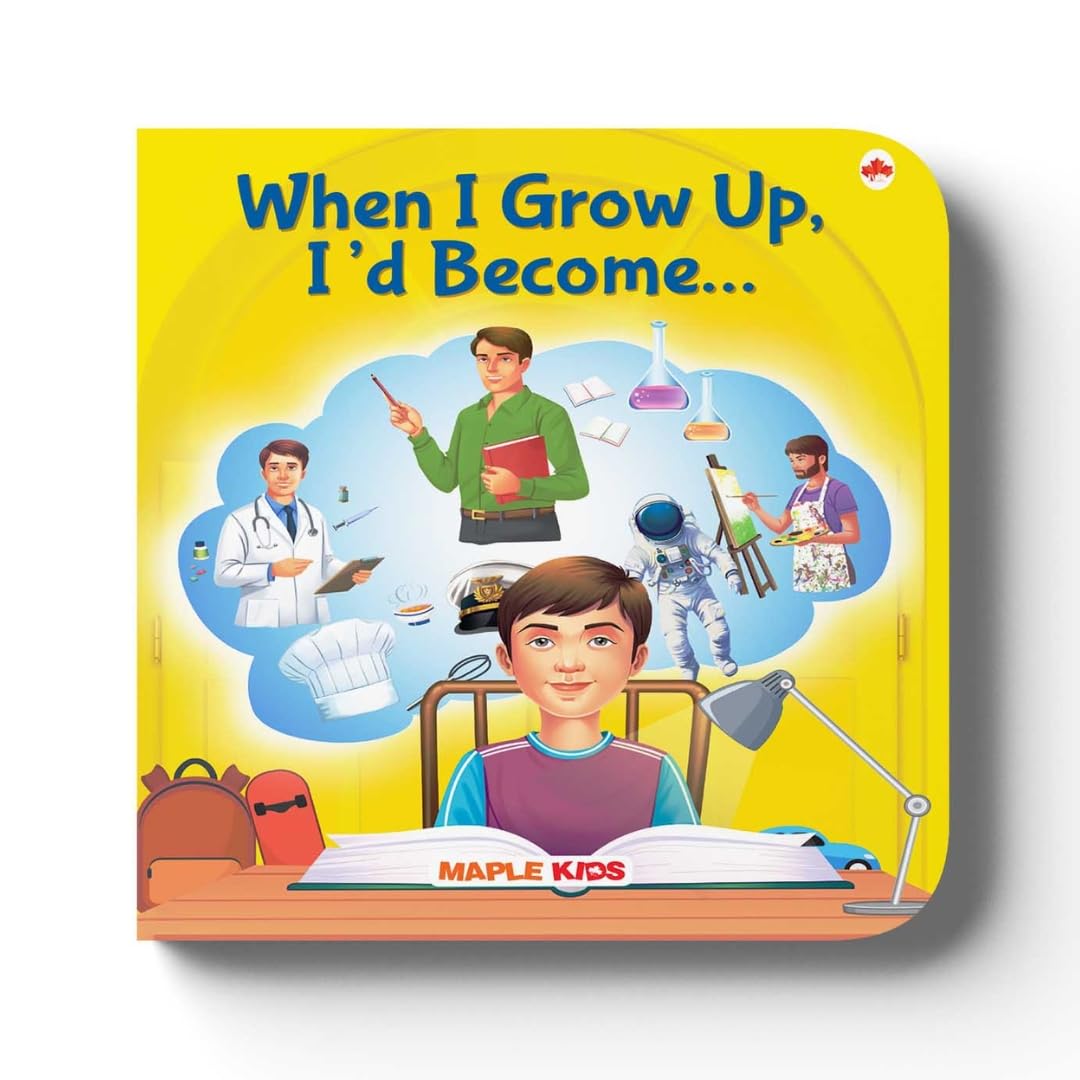 When I Grow Up,I'd Become...(Board Book) by Maple Press